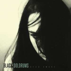 Album Black Doldrums: Dead Awake