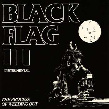 Album Black Flag: The Process Of Weeding Out