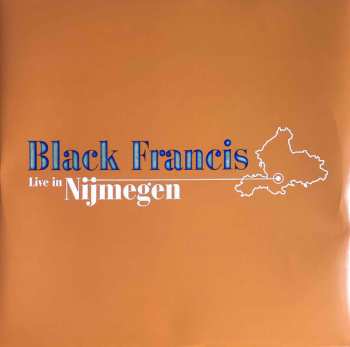 2LP Black Francis: Live In Nijmegen CLR 75529