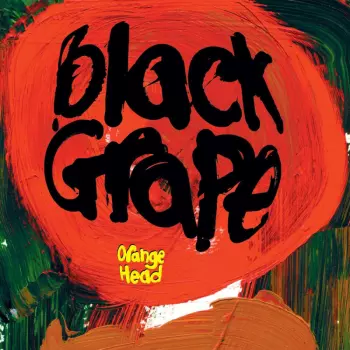 Black Grape: Orange Head
