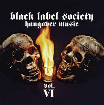 Album Black Label Society: Hangover Music Vol. VI
