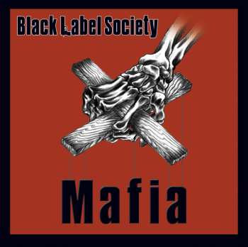 Album Black Label Society: Mafia