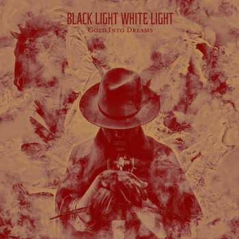 Album Black Light White Light: Gold Into Dreams