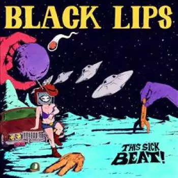 The Black Lips: This Sick Beat!