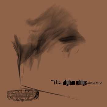 The Afghan Whigs: Black Love