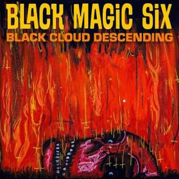 Album Black Magic Six: Black Cloud Descending