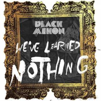Album Black Mekon: We've Learned Nothing
