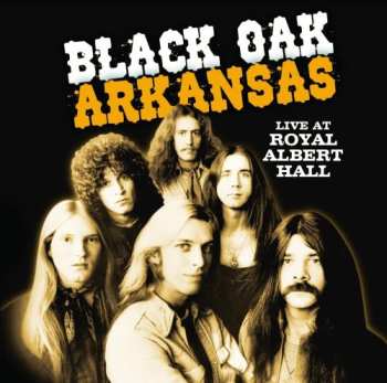 CD Black Oak Arkansas: Live At Royal Albert Hall
