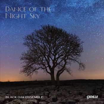 Album Black Oak Ensemble: Dance Of The Night Sky