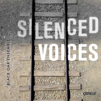 Album Black Oak Ensemble: Silenced Voices