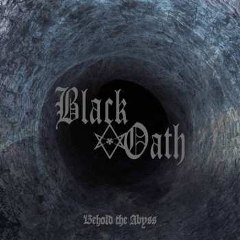 Album Black Oath: Behold The Abyss