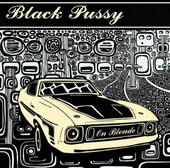 Album Black Pussy: On Blonde