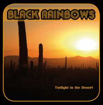 CD Black Rainbows: Twilight In The Desert 251440