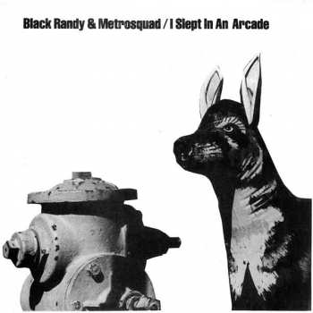 Album Black Randy & The Metrosquad: I Slept In An Arcade