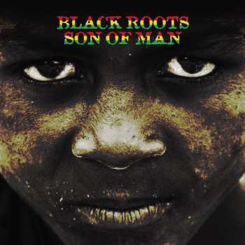 Album Black Roots: Son Of Man