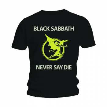 Merch Black Sabbath: Tričko Never Say Die  M
