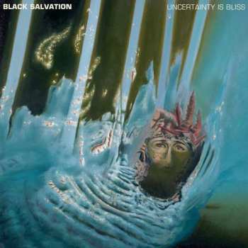 LP Black Salvation: Uncertainty Is Bliss 291649