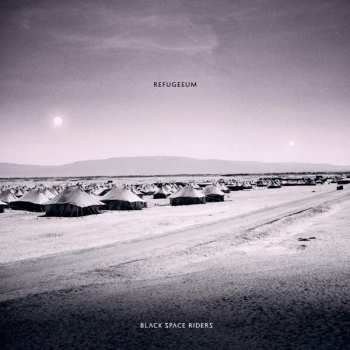 Album Black Space Riders: Refugeeum