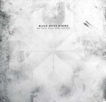 2LP Black Space Riders: We Have Been Here Before 449094