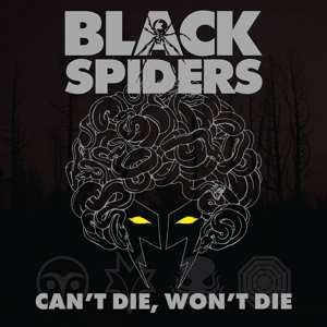 CD Black Spiders: Can't Die, Won't Die 501478