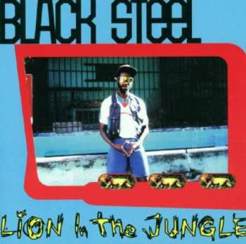 CD Black Steel: Lion In The Jungle 311673