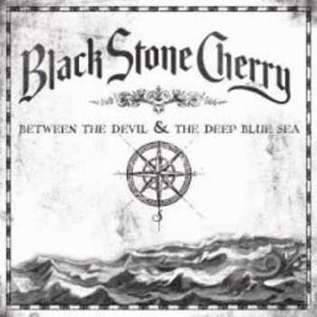 CD Black Stone Cherry: Between The Devil & The Deep Blue Sea 4515