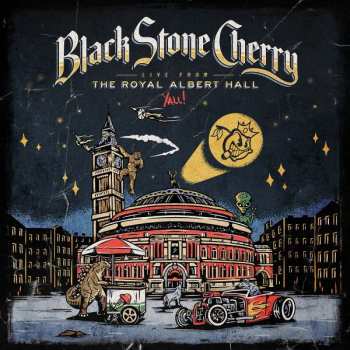 Album Black Stone Cherry: Live From The Royal Albert Hall...y'all!