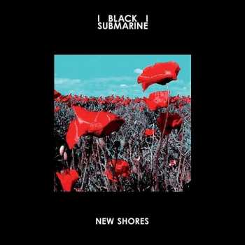 Album Black Submarine: New Shores