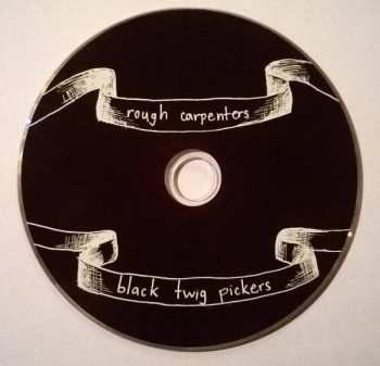 CD Black Twig Pickers: Rough Carpenters