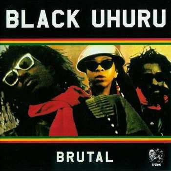 Album Black Uhuru: Brutal