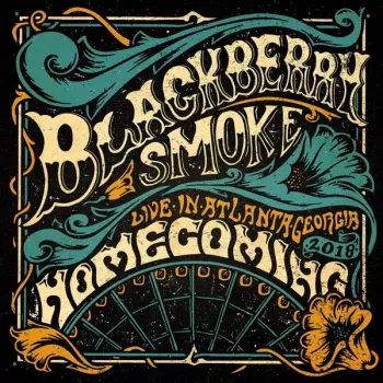 Blackberry Smoke: Homecoming - Live In Atlanta, Georgia 2018