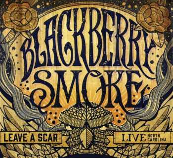2LP Blackberry Smoke: Leave A Scar Live  19932