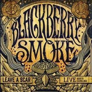 Album Blackberry Smoke: Leave A Scar Live 