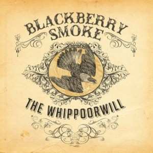CD Blackberry Smoke: The Whippoorwill DIGI 40199