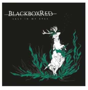 Album BlackboxRed: Salt In My Eyes