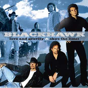 Album Blackhawk: Love & Gravity/Sky's The Limit