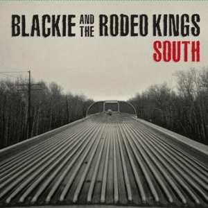LP Blackie And The Rodeo Kings: South 135291