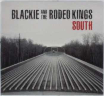 Album Blackie And The Rodeo Kings: South