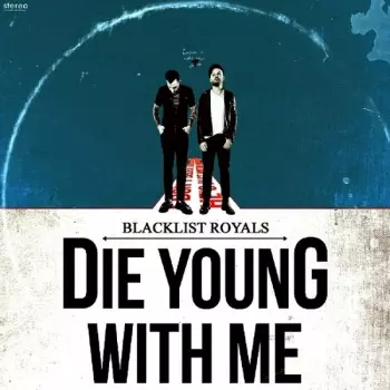 Blacklist Royals: Die Young With Me
