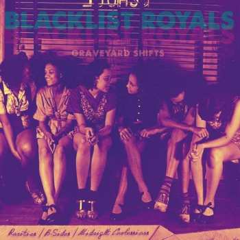 Album Blacklist Royals: Graveyard Shifts