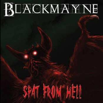 Album Blackmayne: Spat From Hell