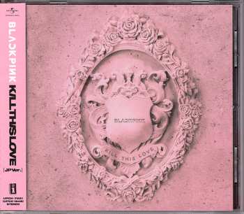 CD BLACKPINK: Kill This Love -JP Ver.-  CLR | LTD | DLX