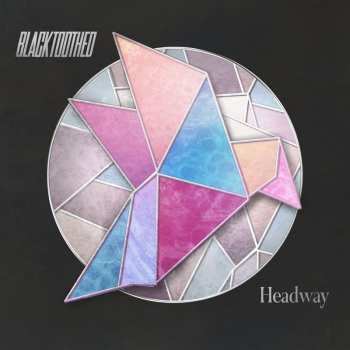 Album Blacktoothed: Headway