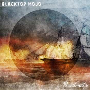 Album Blacktop Mojo: Burn The Ships
