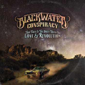 Album Blackwater Conspiracy: Two Tails & The Dirty Truth Of Love & Revolution