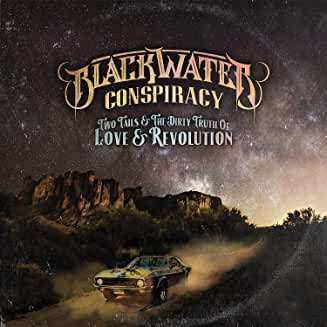 CD Blackwater Conspiracy: Two Tails & The Dirty Truth Of Love & Revolution 537375