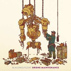 Album Blackwolfgoat: Drone Maintenance