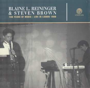CD Blaine L. Reininger: 100 Years Of Music: Live In Lisbon 1989 451267