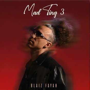 Album Blaiz Fayah: Mad Ting 3