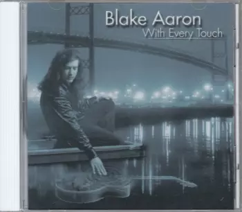 Blake Aaron: With Every Touch